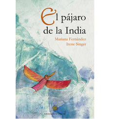 El Pájaro de la india -Mariana Fernández, Irene Singer