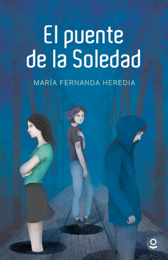 El puente de la soledad - María Fernanda Heredia