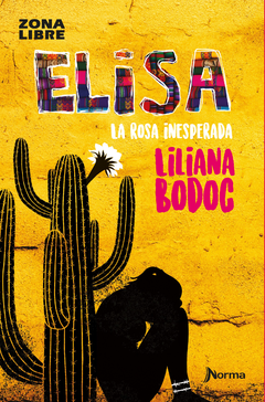 Elisa, La Rosa Inesperada - Bodoc Liliana