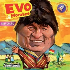 "Evo Morales" Aventurer@s - Sudestada