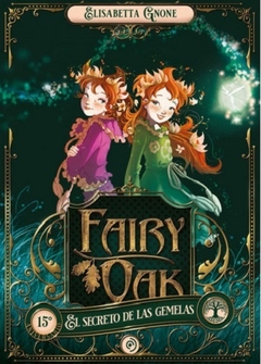 Fairy Oak 1: El Secreto de las Gemelas - Elisabetta Gnone