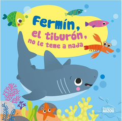 Libro sumergible Fermín, el tiburón, no le teme a nada - Auzou - comprar online