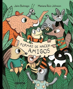 Formas de hacer amigos - Jairo Buitrago y Mariana Ruiz Johnson