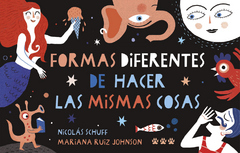 Formas diferentes de hacer las mismas cosas - Nicolás Schuff y Mariana Ruiz Johnson