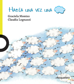 Había una vez una nube - Graciela Montes y Claudia Legnazzi