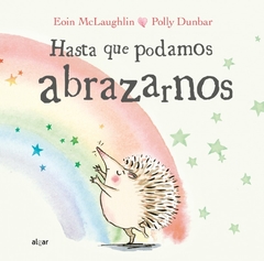 Hasta que podamos abrazarnos - Eoin Mclaughlin y Polly Dunbar