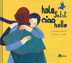 Hola Salut Ciao Hello - Eugenia Perrella y Lucilla Tubaro