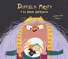 Daniela Pirata y la Bruja Sofronisa - Susanna Isern y Gómez