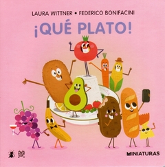 ¡Qué plato! - Laura Wittner y Federico Bonifacini