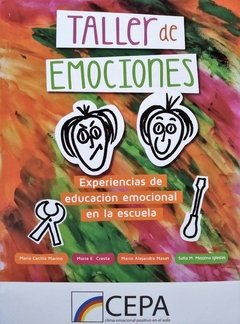 Taller de emociones. Experiencias de educación emocional en la escuela