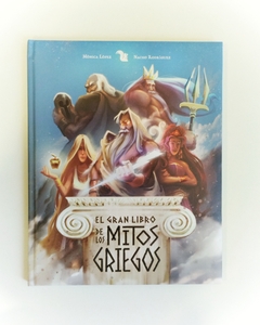 El gran libro de los mitos griegos - Mónica López y Nacho Rodríguez - tienda online