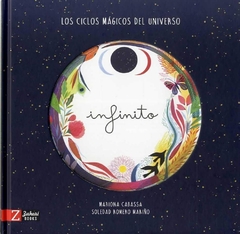 Infinito. Los ciclos mágicos del universo - Soledad Romero Mariño y Mariona Cabassa