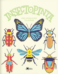 Insectopinta - Daniel Aguilera-Olivares e Itza Maturana