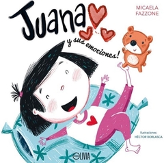 Juana y sus emociones - Micaela Fazzone