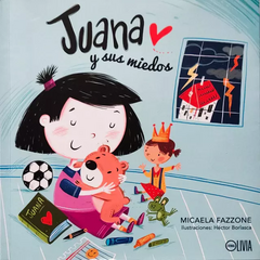 Juana y sus miedos - Micaela fazzone y Héctor Borlasca