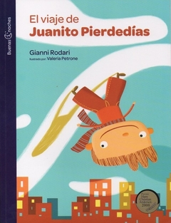 El viaje de Juanito Pierdedías - Gianni Rodari