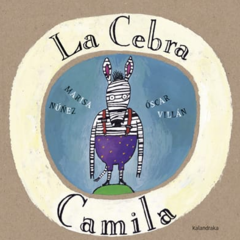 La cebra Camila - Marisa Núñez y Oscar Villán
