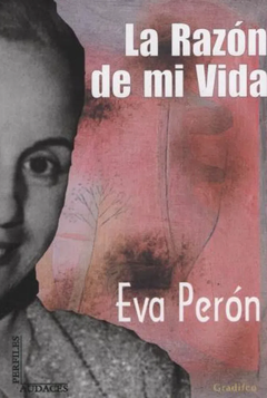 La razón de mi vida - Eva Perón