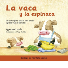 La Vaca y la espinaca - Agustina Lynch