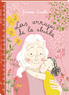 Las arrugas de la abuela - Simona Ciraolo