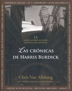 Las Crónicas de Harris Burdick. 14 maravillosos autores cuentan las historias