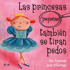 Las princesas pequeñas también se tiran pedos - Ilan Brenman y Ionit Zilberman