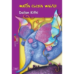 Dailan Kifki - María Elena Walsh