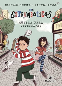 Los estrambóticos 1: Música para detectives - Nicolás Schuff, Jimena Tello