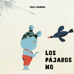 Los pájaros ... no - Yael Frankel