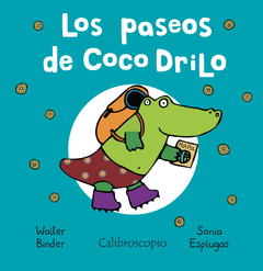 Los paseos de coco drilo - Walter Binder, Sonia Esplugas