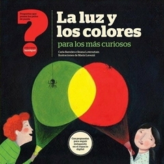 La Luz y los Colores para los más curiosos - Carla Baredes, Ileana Lotersztain y María Lavezzi