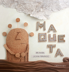 Maqueta - Iris Rivera y Luciana Fernández