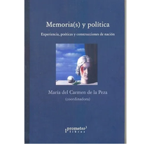 Memoria(s) y política - María del Carmen de la Peza
