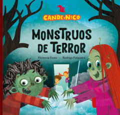 Monstruos de terror. Cande y Nico - Florencia Esses y Rodrigo Folgueira