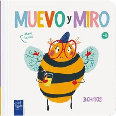 Muevo y miro: bichitos - Yoyo Books