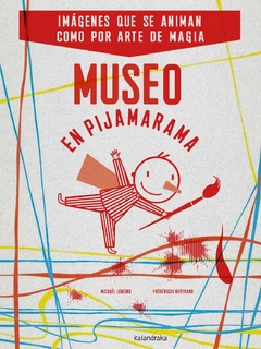 Museo en pijamarama - Michaël Leblond y Frédérique Bertrand