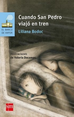 Cuando San Pedro viajó en tren - Liliana Bodoc