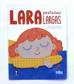 Lara pestañas largas - Rosana Guardará y María del Pilar Moreno - La Livre - Librería de barrio