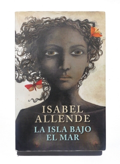 La isla bajo el mar USADO - Isabel Allende