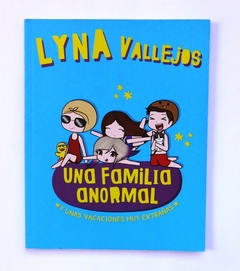 Una familia anormal y unas vacaciones muy extrañas usado - Lyna Vallejos