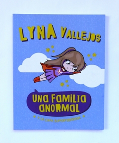 Una familia anormal y la capa superpoderosa usado - Lyna Vallejos