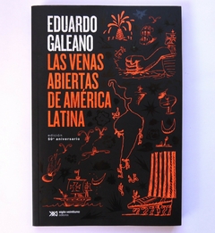 las VENAS ABIERTAS DE AMERICA LATINA usado - Eduardo Galeano
