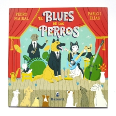 El blues de los perros - Pedro Mairal y Pablo Elías en internet