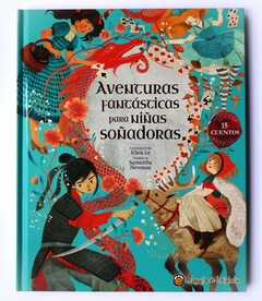 Aventuras fantásticas para niñas soñadoras. 15 cuentos - Khoa Le y Samantha Newman