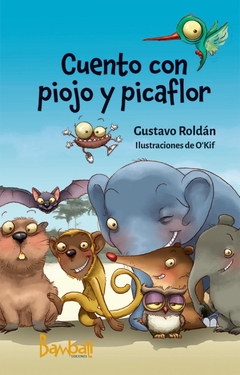 Cuento con Piojo y Picaflor - Gustavo Roldán y O'Kif