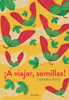 ¡A Viajar, Semillas! - Lorena Ruiz