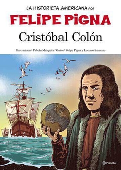 La historia en historieta Cristobal Colón - Felipe Pigna