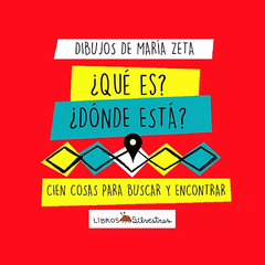 ¿Qué es? ¿Dónde está? Cien cosas para buscar y encontrar - María Zeta