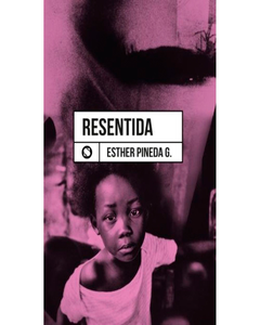 Resentida - Esther Pineda
