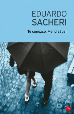 Te conozco, Mendizábal - Eduardo Sacheri